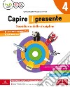 Capire il presente. Sussidiario scienze e tecnologia. Per la Scuola elementare. Con e-book. Con espansione online. Vol. 1 libro