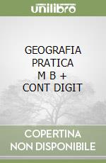 GEOGRAFIA PRATICA      M B  + CONT DIGIT libro