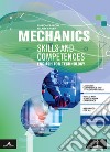 Mechanics. Competences and skills. Per gli Ist. tecnici e professionali. Con e-book. Con espansione online. Con CD-Audio: CD Audio libro di Franchi Martelli Bianca Creek Hilary