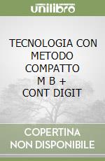 TECNOLOGIA CON METODO COMPATTO      M B  + CONT DIGIT libro