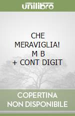 CHE MERAVIGLIA!       M B  + CONT DIGIT libro