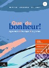 Que du bonheur! Con Lire la France. Con verbi. Per le Scuole superiori. Con e-book. Con espansione online. Con DVD video. Con CD-Audio. Vol. 1 libro