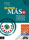 Paso mas. Con Verbi. Per le Scuole superiori. Con e-book. Con espansione online. Con CD-Audio (Un). Vol. B2 libro