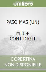 PASO MAS (UN)       M B  + CONT DIGIT libro