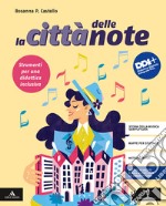 CITTÀ DELLE NOTE (LA)      M B  + CONT DIGIT libro