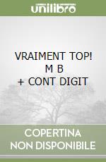 VRAIMENT TOP!     M B  + CONT DIGIT libro