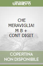 CHE MERAVIGLIA!     M B  + CONT DIGIT libro