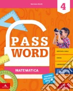 Password. Vol. scientifico. Per la 4ª classe elementare. Con e-book. Con espansione online libro