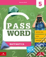 Password. Vol. scientifico. Per la 5ª classe elementare. Con e-book. Con espansione online libro