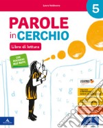 Parole in cerchio. Per la 5ª classe elementare. Con e-book. Con espansione online libro