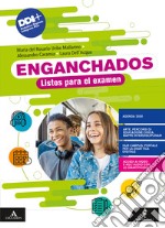 Enganchados. Listos para el examen. Per la Scuola media. Con e-book. Con espansione online libro