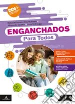 Enganchados. Pasión por el español. todos. Per la Scuola media. Con e-book. Con espansione online libro
