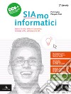 Siamo informatici. Per il 2° biennio degli Ist. tecnici e professionali. Con e-book. Con espansione online libro