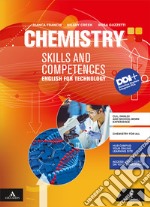 Chemistry. Skills and competences. English for Tecnology. Per gli Ist. tecnici e professionali. Con e-book. Con espansione online libro usato