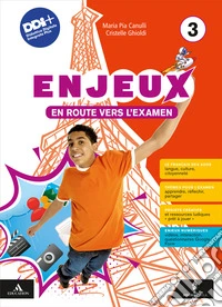 Enjeux. Le fran�ais en dix le�ons. Avec Mon tuto. Per la Scuola media. Con e-book. Con espansione online. Vol. 3