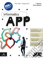 Informatica App. Per il 1° biennio delle Scuole superiori. Con e-book. Con espansione online libro