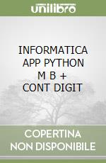 INFORMATICA APP PYTHON   M B + CONT DIGIT libro