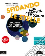 Sfidando le stelle. Arte Creatività Emozioni. Volume per stranieri. Per la Scuola media. Con e-book. Con espansione online