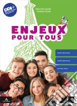 Enjeux. Volume pour tous. Per la Scuola media. Con e-book. Con espansione online libro