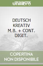 DEUTSCH KREATIV     M.B. + CONT. DIGIT. libro