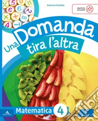 DOMANDA TIRA L'ALTRA (UNA) libro