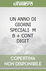 UN ANNO DI GIORNI SPECIALI   M B + CONT DIGIT libro