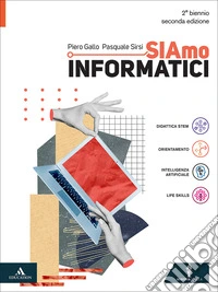 SIAmo informatici. Per il 2° biennio dele Scuole superiori. Con e-book. Con espansione online