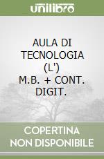 AULA DI TECNOLOGIA (L')     M.B. + CONT. DIGIT. libro