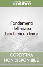 Fondamenti dell'analisi biochimico-clinica