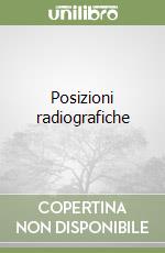 Posizioni radiografiche libro