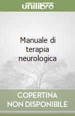 Manuale di terapia neurologica