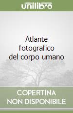 Atlante fotografico del corpo umano