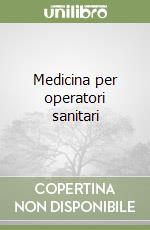 Medicina per operatori sanitari