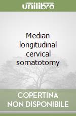 Median longitudinal cervical somatotomy libro