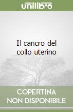 Il cancro del collo uterino libro