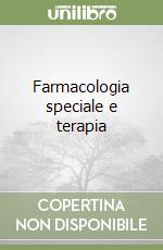 Farmacologia speciale e terapia libro