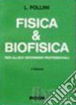 Fisica e biofisica. Per allievi infermieri professionali libro