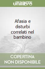 Afasia e disturbi correlati nel bambino libro