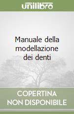 Manuale della modellazione dei denti