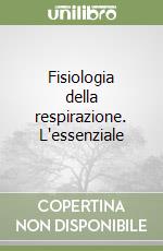 Fisiologia della respirazione. L'essenziale