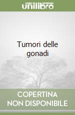 Tumori delle gonadi libro