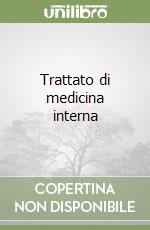 Trattato di medicina interna libro