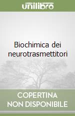 Biochimica dei neurotrasmettitori libro