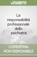 La responsabilità professionale dello psichiatra