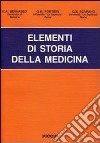 Elementi di storia della medicina libro