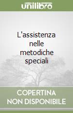 L'assistenza nelle metodiche speciali (2) libro