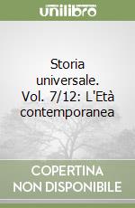 Storia universale. Vol. 7/12: L'Età contemporanea libro