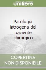 Patologia iatrogena del paziente chirurgico libro