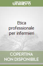 Etica professionale per infermieri libro