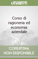 Corso di ragioneria ed economia aziendale (1) libro